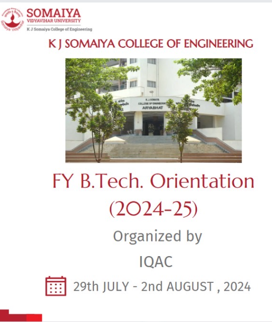 2024-07-29 09:00:00 K J Somaiya College of Engineering FY Orientation 2024