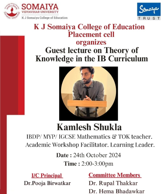 2024-10-24 14:00:00 K J Somaiya College of Education Guest Lecture on Theory of Knowledge in the IB Curriculum by Kamlesh Shukla